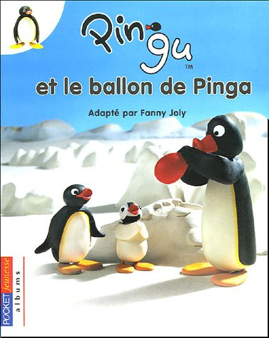 Pingu. Vol. 2005. Pingu et le ballon de Pinga