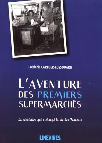 L'aventure des premiers supermarchés : la révolution qui a changé la vie des Français