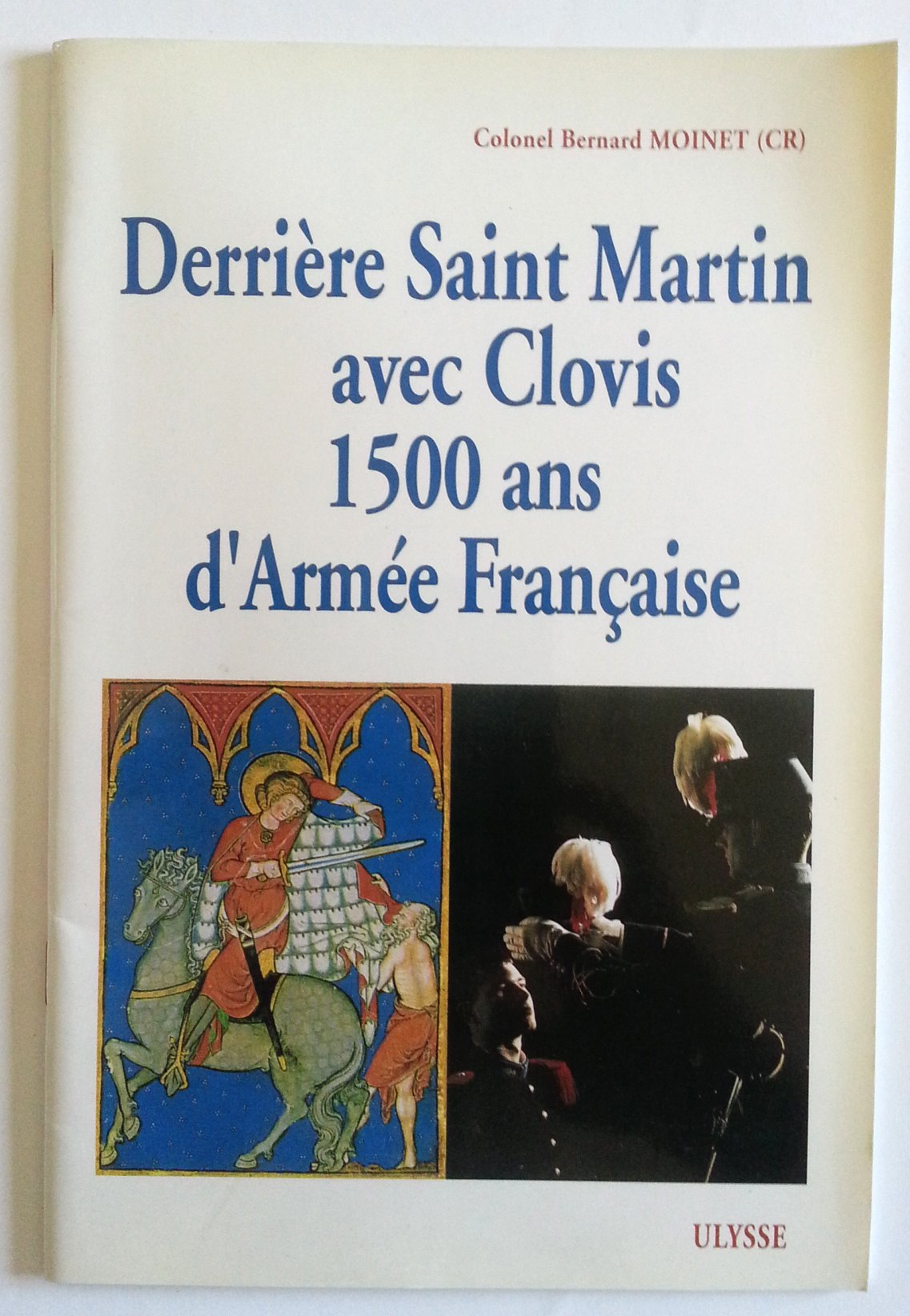 Derrière Saint Martin avec Clovis : 1500 ans d'armée française