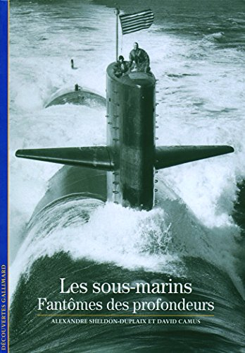 Les sous-marins : fantômes des profondeurs