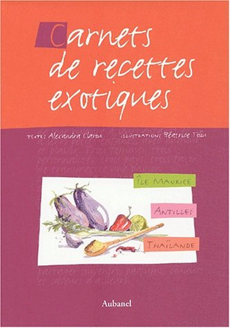Carnets de recettes exotiques