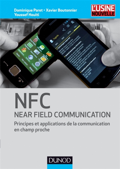 NFC, Near Field Communication : principes et applications de la communication en champ proche