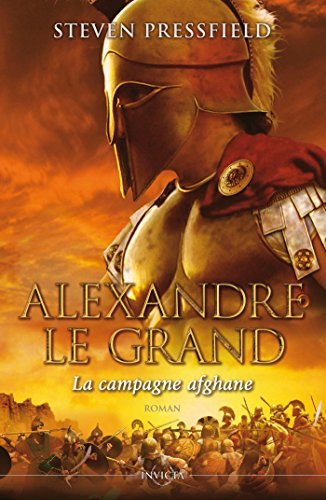 Alexandre le Grand : la campagne afghane