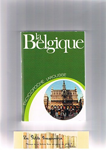 La Belgique (Encyclopoche Larousse)