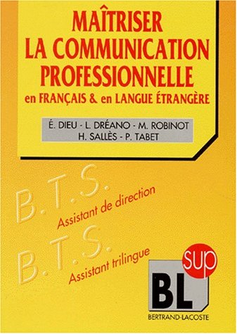 La communication professionnelle en français et en langue étrangère : anglais, allemand, espagnol, i