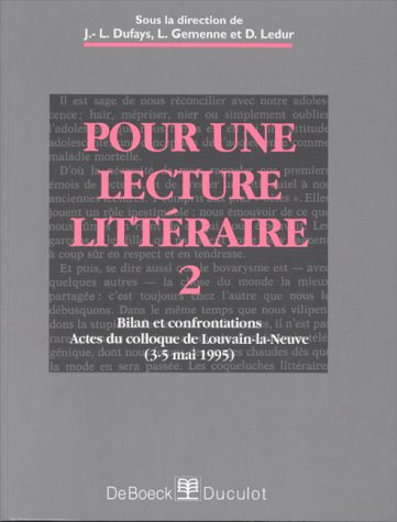 Pour une lecture littéraire. Bilan et confrontations - Actes du colloque international de Louvain-la