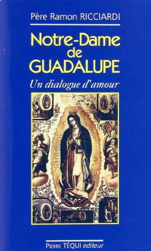 Notre-Dame de Guadalupe : un dialogue d'amour
