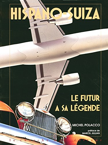 Hispano-Suiza : le futur a sa légende