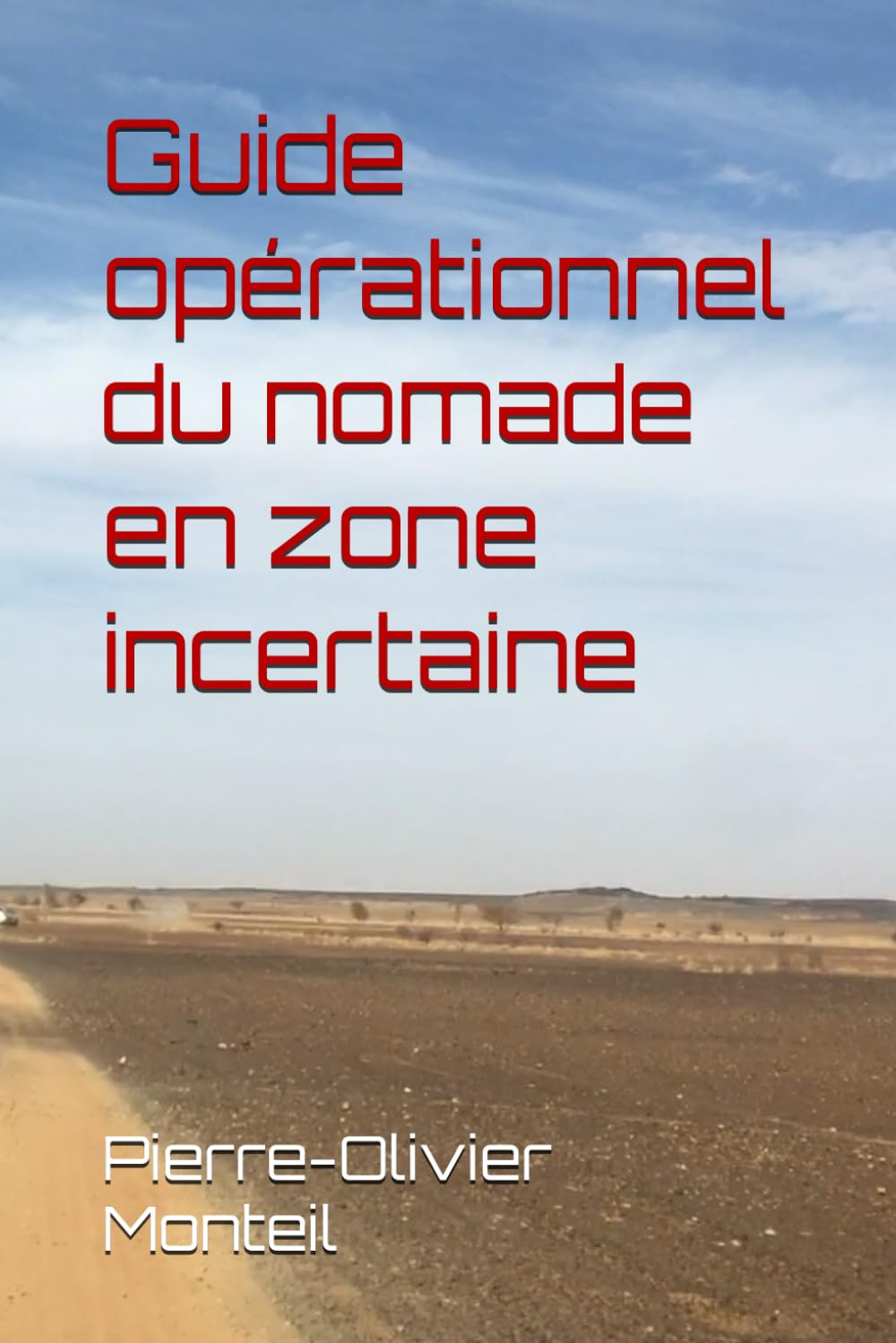 Guide opérationnel du nomade en zone incertaine