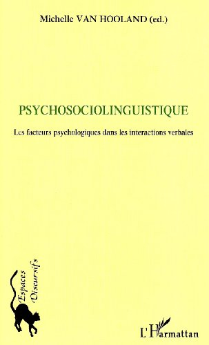 Psychosociolinguistique : les facteurs psychologiques dans les interactions verbales