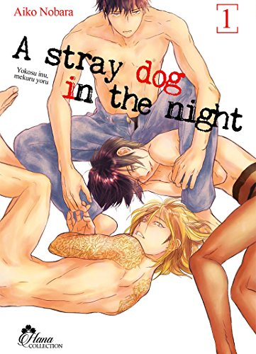 A stray dog in the night. Vol. 1