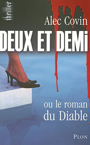 Deux et demi ou Le roman du diable : thriller