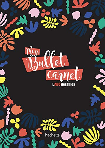 L'ABC des filles : mon bullet carnet
