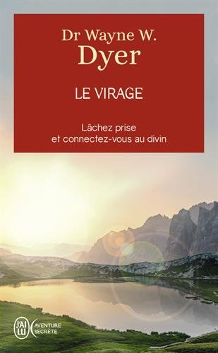 Le virage : lâchez prise et connectez-vous au divin