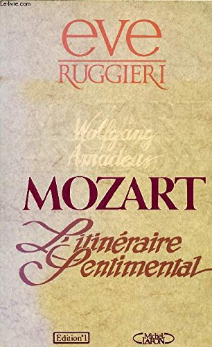 Mozart : l'itinéraire sentimental