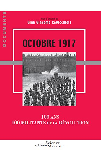 Octobre 1917 : 100 ans, 100 militants de la révolution