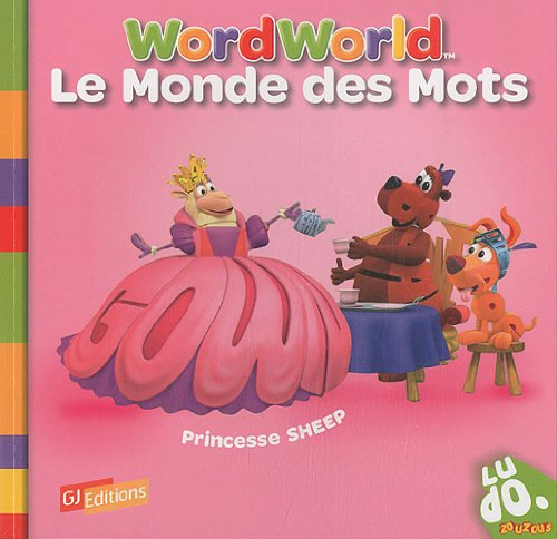 Le monde des mots. Vol. 3. Princesse Sheep. Word World. Vol. 3. Princesse Sheep