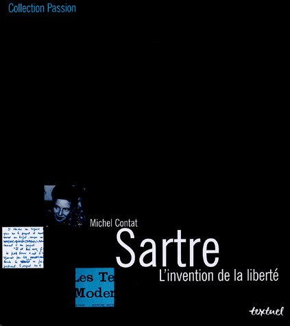 Sartre, l'invention de la liberté