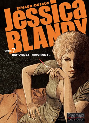 Jessica Blandy. Vol. 7. Répondez, mourant...