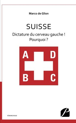 Suisse - Dictature du cerveau gauche ! Pourquoi ?