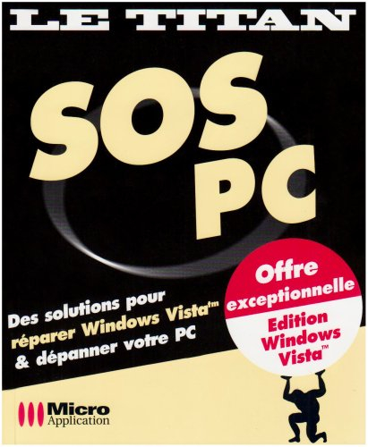 SOS PC : des solutions pour réparer Windows Vista et dépanner votre PC