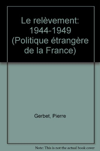 Politique étrangère de la France. Le relèvement : 1944-1949