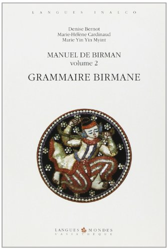 Manuel de birman : langue de Myanmar. Vol. 2. Grammaire birmane