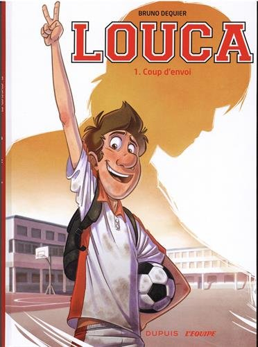 Louca. Vol. 1. Coup d'envoi