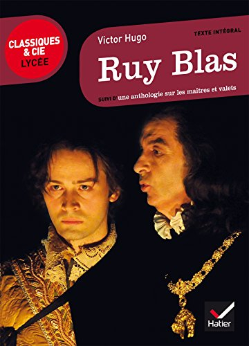 Ruy Blas : suivi d'une anthologie sur les maîtres et valets