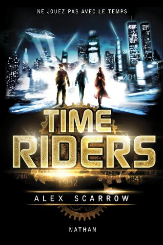 Time riders. Vol. 1