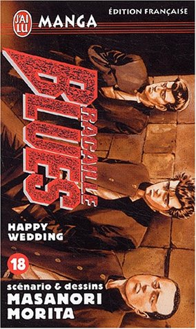 Racaille blues. Vol. 18. Happy wedding
