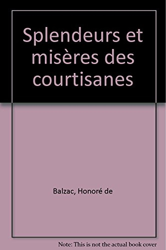 Splendeurs et misères des courtisanes