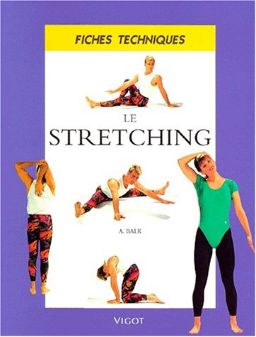 Le stretching : fiches techniques