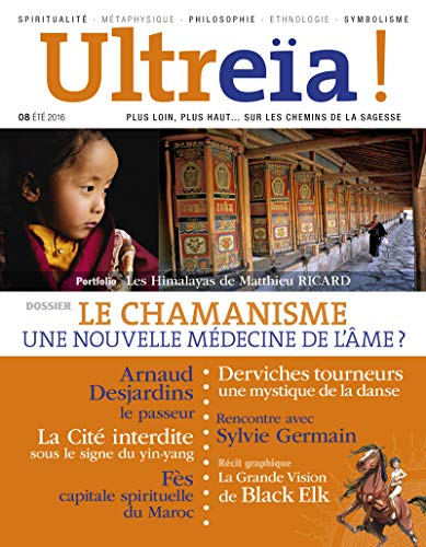 Ultreïa !, n° 8. Le chamanisme : une nouvelle médecine de l'âme ?