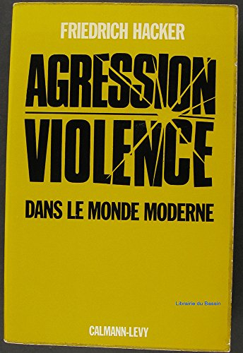 agression et violence dans le monde moderne