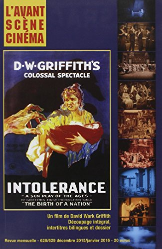 Avant-scène cinéma (L'), n° 628-629. Intolérance : un film de David Wark Griffith : découpage intégr