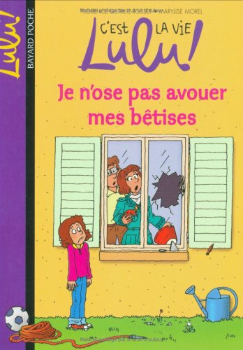 C'est la vie, Lulu !. Vol. 8. Je n'ose pas avouer mes bêtises
