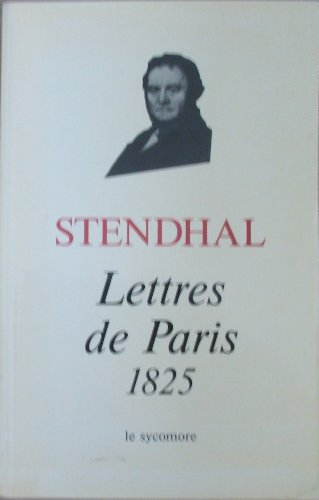 Chroniques 1825-1829 : 01 : Lettres de Paris par le petit-fils de Grimm