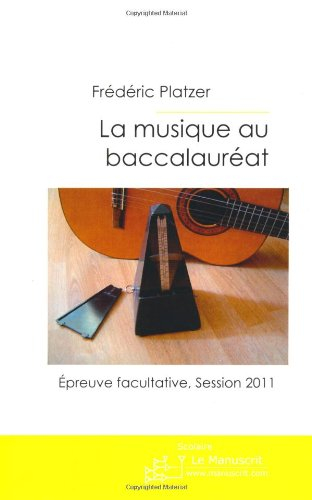 La musique au baccalauréat : épreuve facultative, session 2011