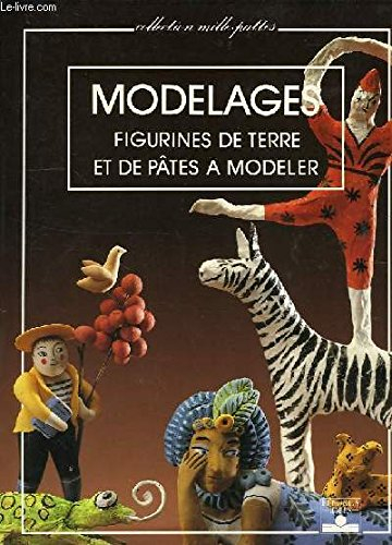 Modelages : figurines de terre et de pâtes à modeler