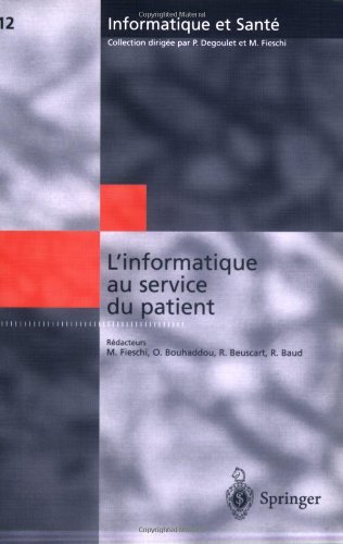 L'informatique au service du patient : comptes rendus des huitièmes Journées francophones d'informat