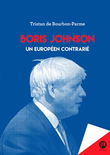 Boris Johnson : un Européen contrarié