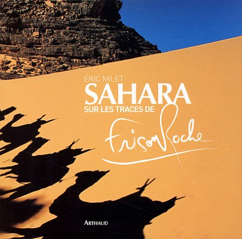Sahara, sur les traces de Frison-Roche