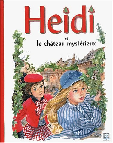 Heidi. Vol. 18. Heidi et le château mystérieux