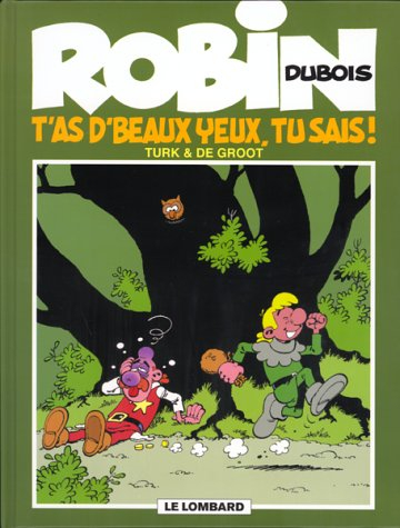 Robin Dubois. Vol. 13. T'as de beaux yeux tu sais !