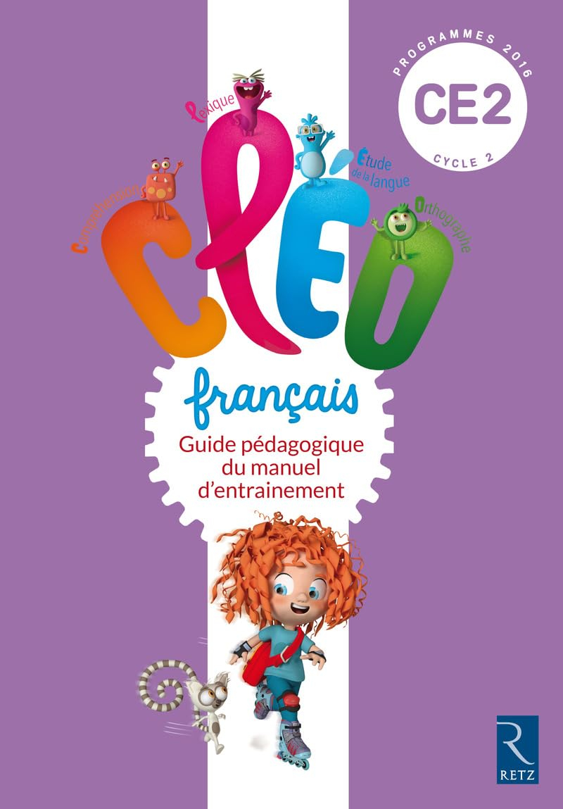CLEO, français CE2, cycle 2 : guide pédagogique du manuel d'entraînement : programmes 2016