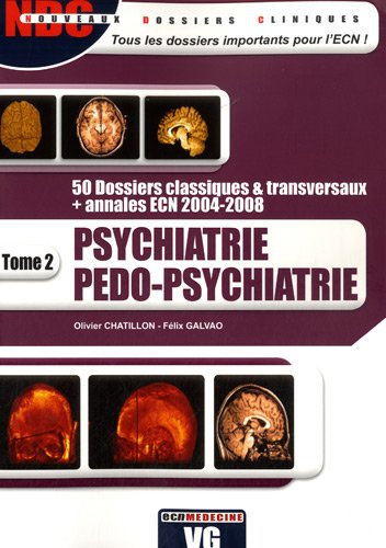 Psychiatrie, pédo-psychiatrie. Vol. 2
