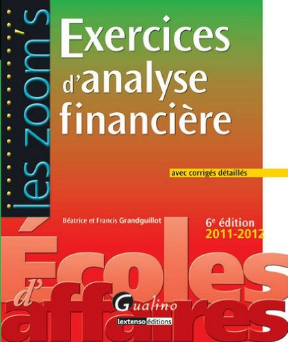 Exercices d'analyse financière : avec corrigés détaillés : 2011-2012