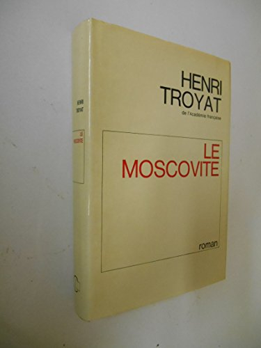 le moscovite / 1974 / troyat, henri / réf: 26738