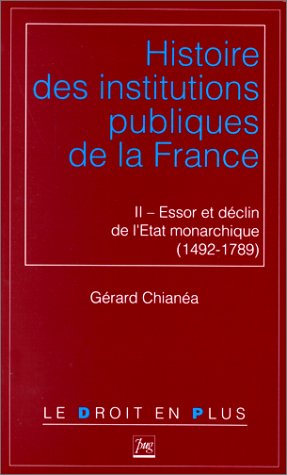Histoire des institutions publiques de la France. Vol. 2. Essor et déclin de l'Etat monarchique, 149